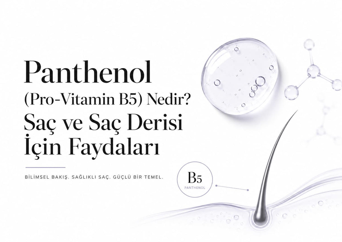 Panthenol Pro-Vitamin B5 saç ve saç derisi bakımı rehberi